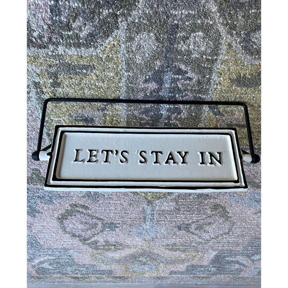 Hearth & Hand Magnolia Let’s Stay In Let’s Go Out Plaque - Picture 1 of 6